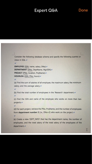  Expert Q&A Done Consider the following database schema and specify the