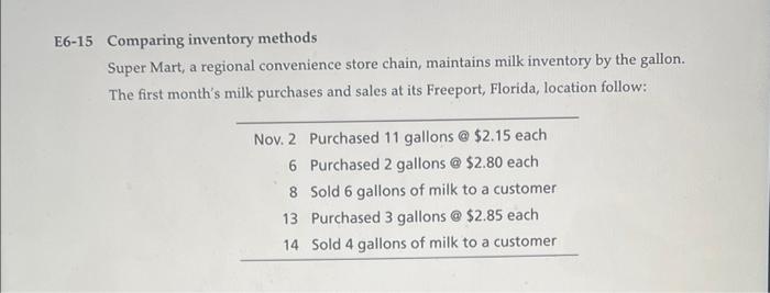  E6-15 Comparing inventory methods Super Mart, a regional convenience store chain,