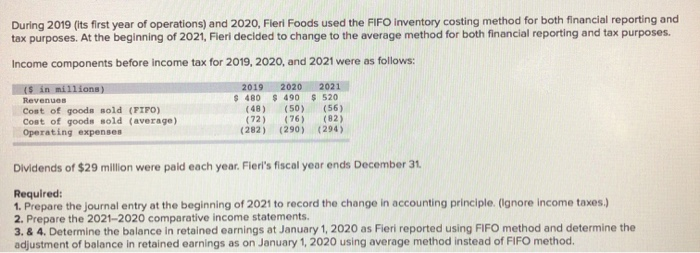 in accounting principle. (Ignore income taxes.) (If no entry is required for