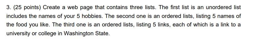 html please, will upvote! 3. (25 points) Create a web page that