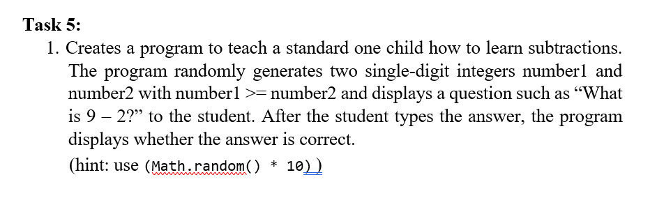 . Creates a program to teach a standard one child how to