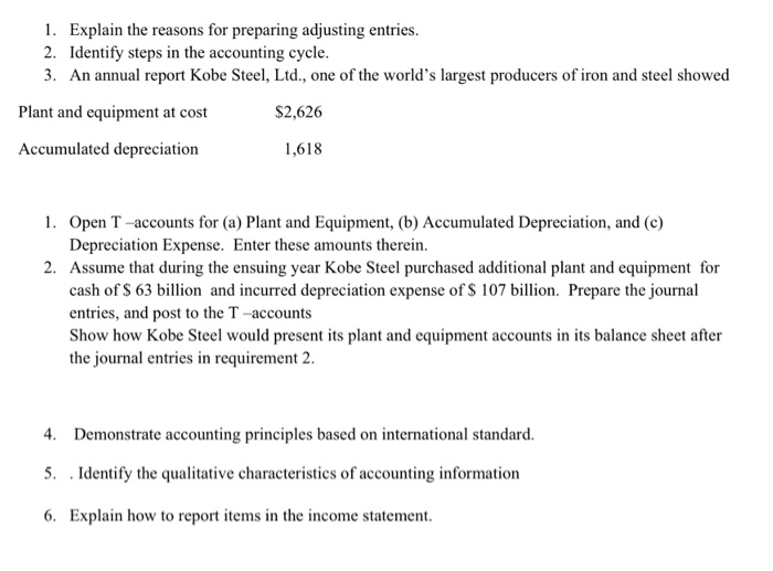  1. Explain the reasons for preparing adjusting entries. 2. Identify steps
