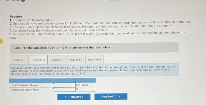 sells its canoes for $530 each, Calculate the contribution margin per canoe