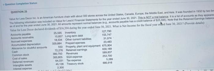 journal entries Question Completion Status: QUESTION 25 Value for Less Decor Inc.