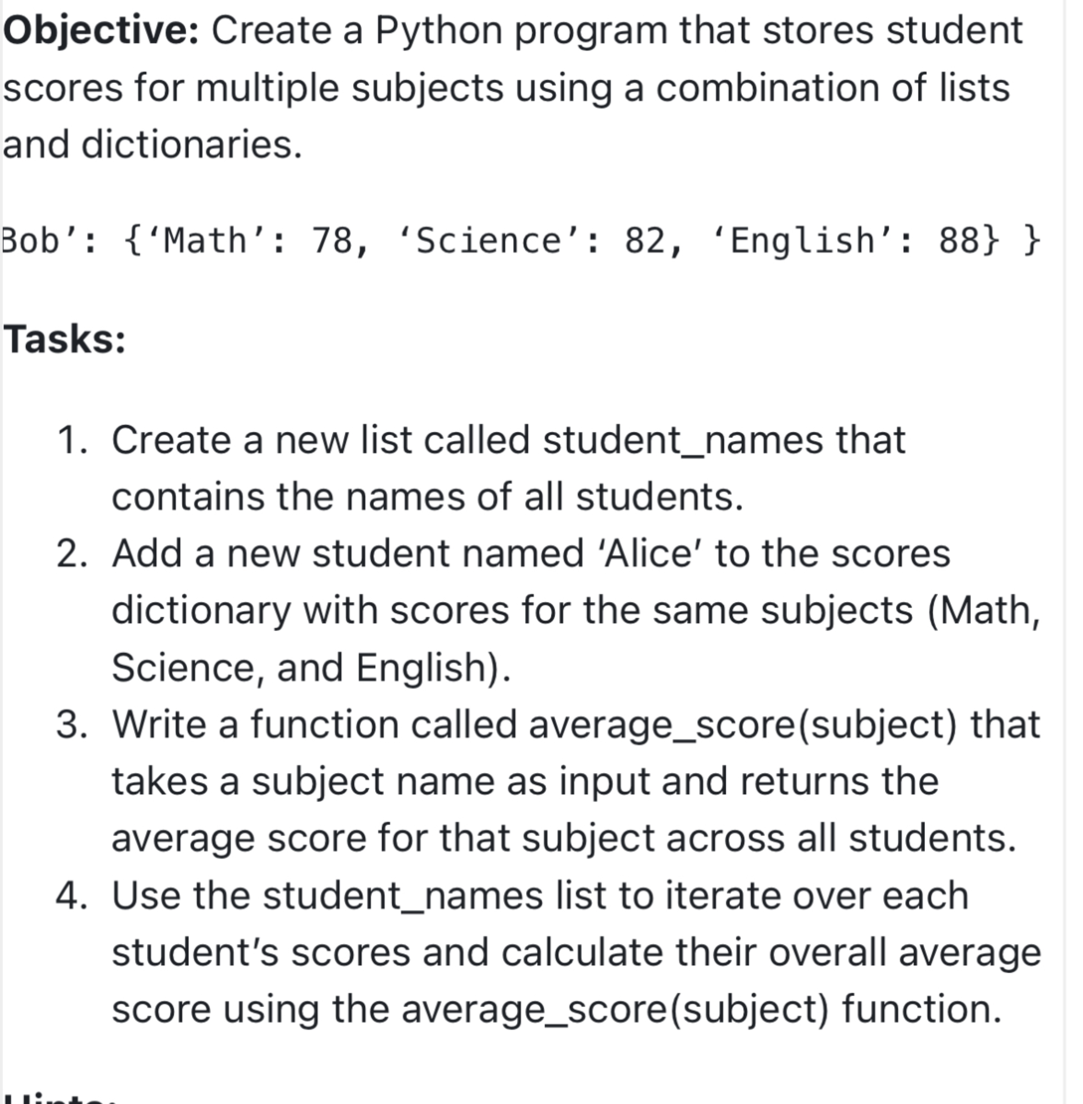 Objective: Create a Python program that stores student scores for multiple