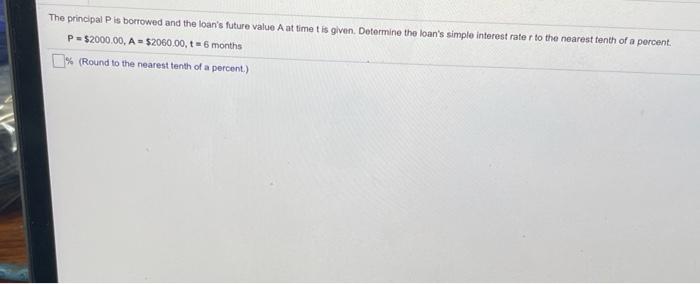  The principal Pis borrowed and the loan's future value A attimet