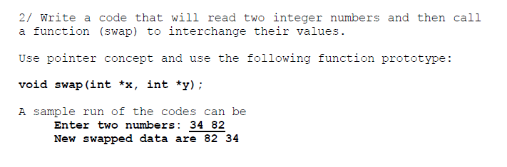 USE C TO CODE 2/ Write a code that will read two