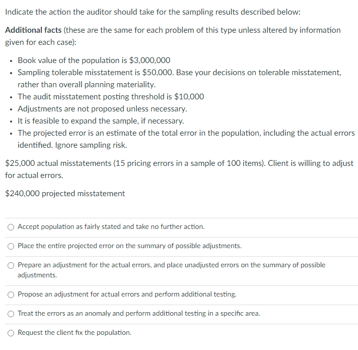 1. 2. Indicate the action the auditor should take for the sampling
