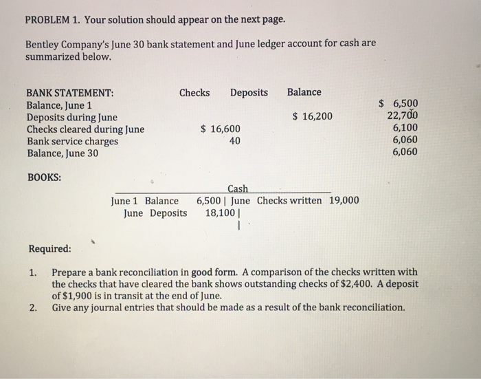 PROBLEM 1. Your solution should appear on the next page. Bentley