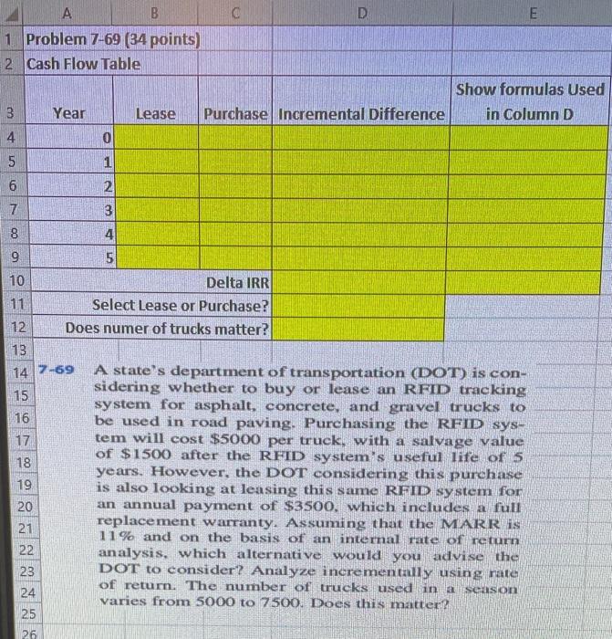 Please use excel and show the excel formulas used C D E