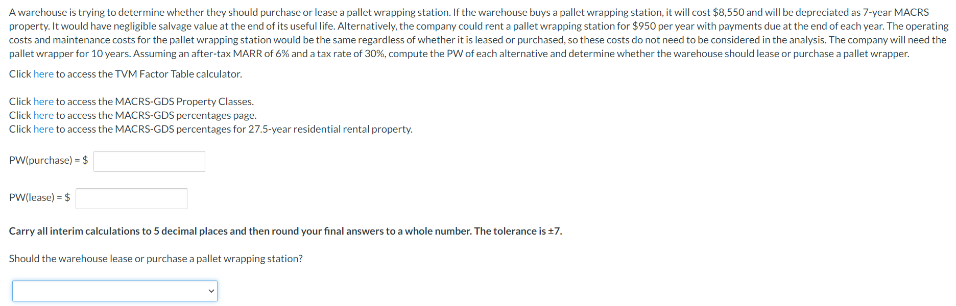  A warehouse is trying to determine whether they should purchase or