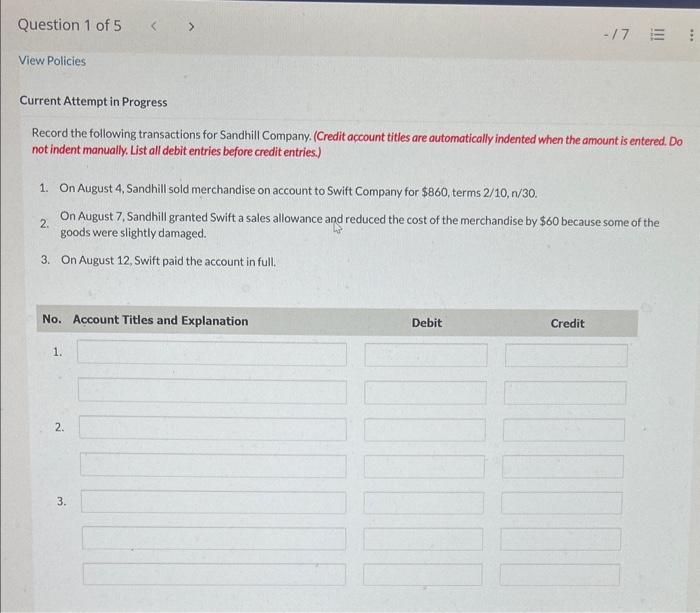  Current Attempt in Progress Record the following transactions for Sandhill Company.