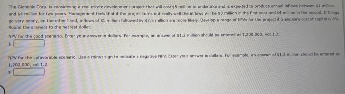  The Giendale Corp. is considering a real estate development project that
