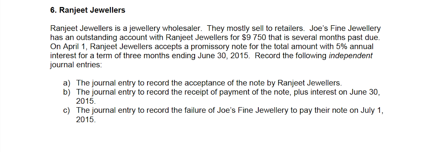 Need it done in spreadsheet format like provided 6. Ranjeet Jewellers Ranjeet