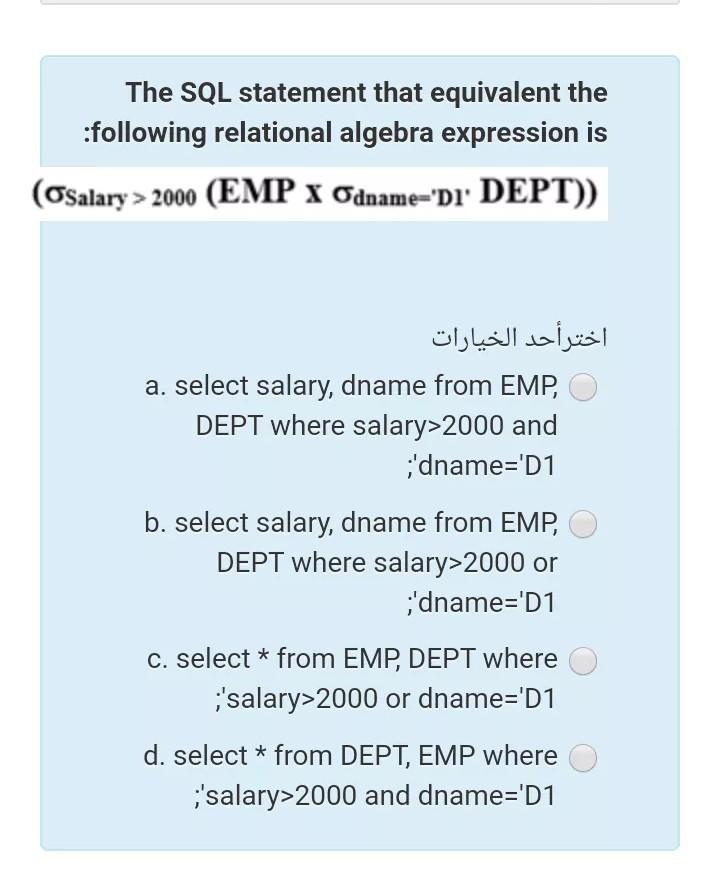  The SQL statement that equivalent the following relational algebra expression is