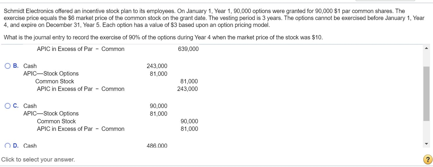 #12 Schmidt Electronics offered an incentive stock plan to its employees. On