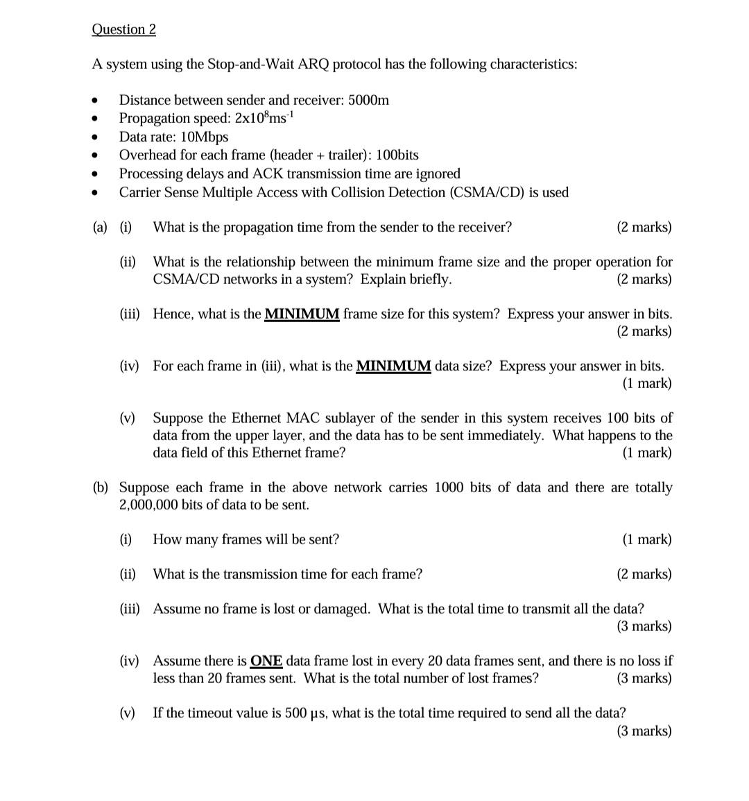  Question 2 A system using the Stop-and-Wait ARQ protocol has the