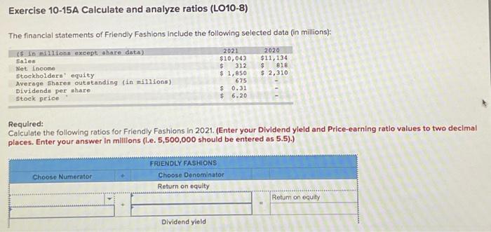  need help Exercise 10-15A Calculate and analyze ratios (L010-8) The financial