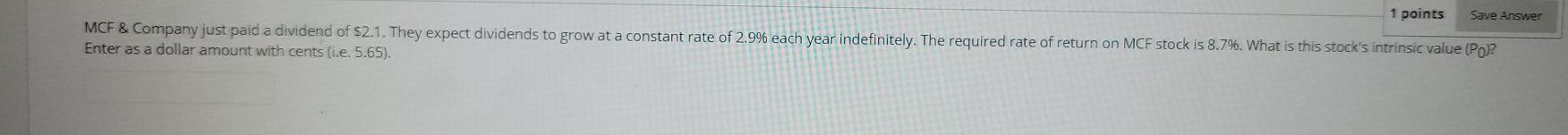 Baxter Industries paid an annual dividend of $3.14 on their common stock.