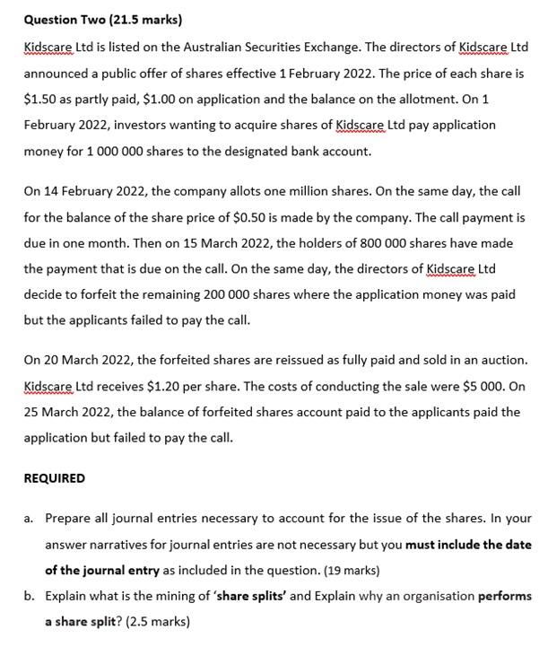 Question Two (21.5 marks) Kidscare Ltd is listed on the Australian