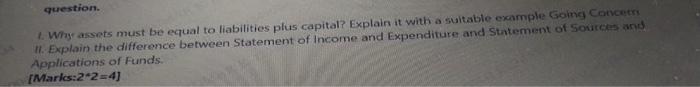  question. 1. Why assets must be equal to liabilities plus capital?