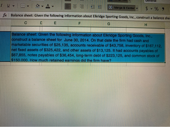  + Merge & Center $ % 9 fe Balance sheet: Given