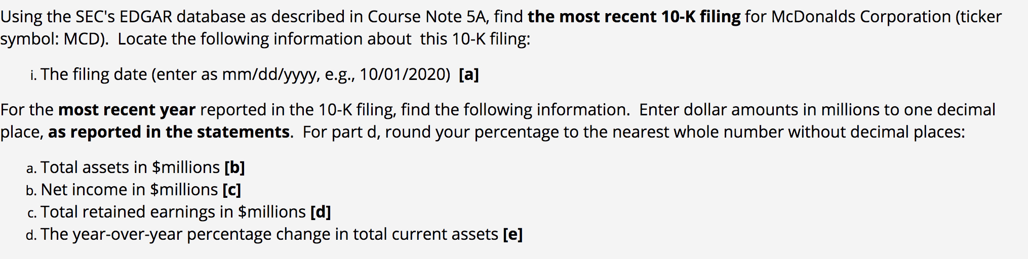 Using the SEC'S EDGAR database as described in Course Note 5A,