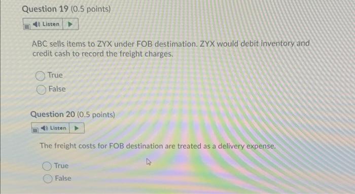those 2 questions plss Question 19 (0.5 points) Listen ABC sells items