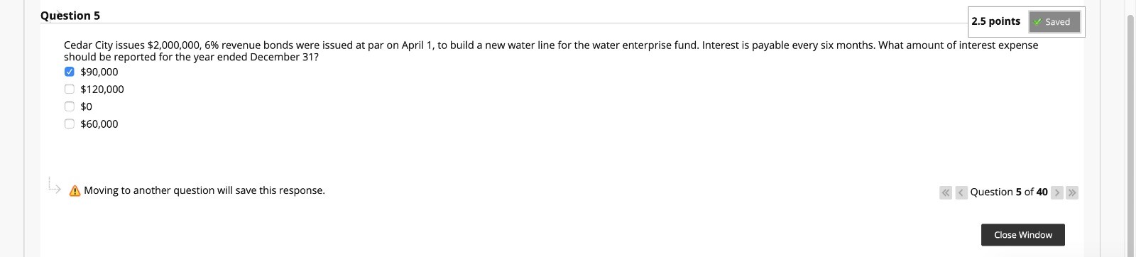 Question 5 2.5 points Saved Cedar City issues $2,000,000, 6% revenue