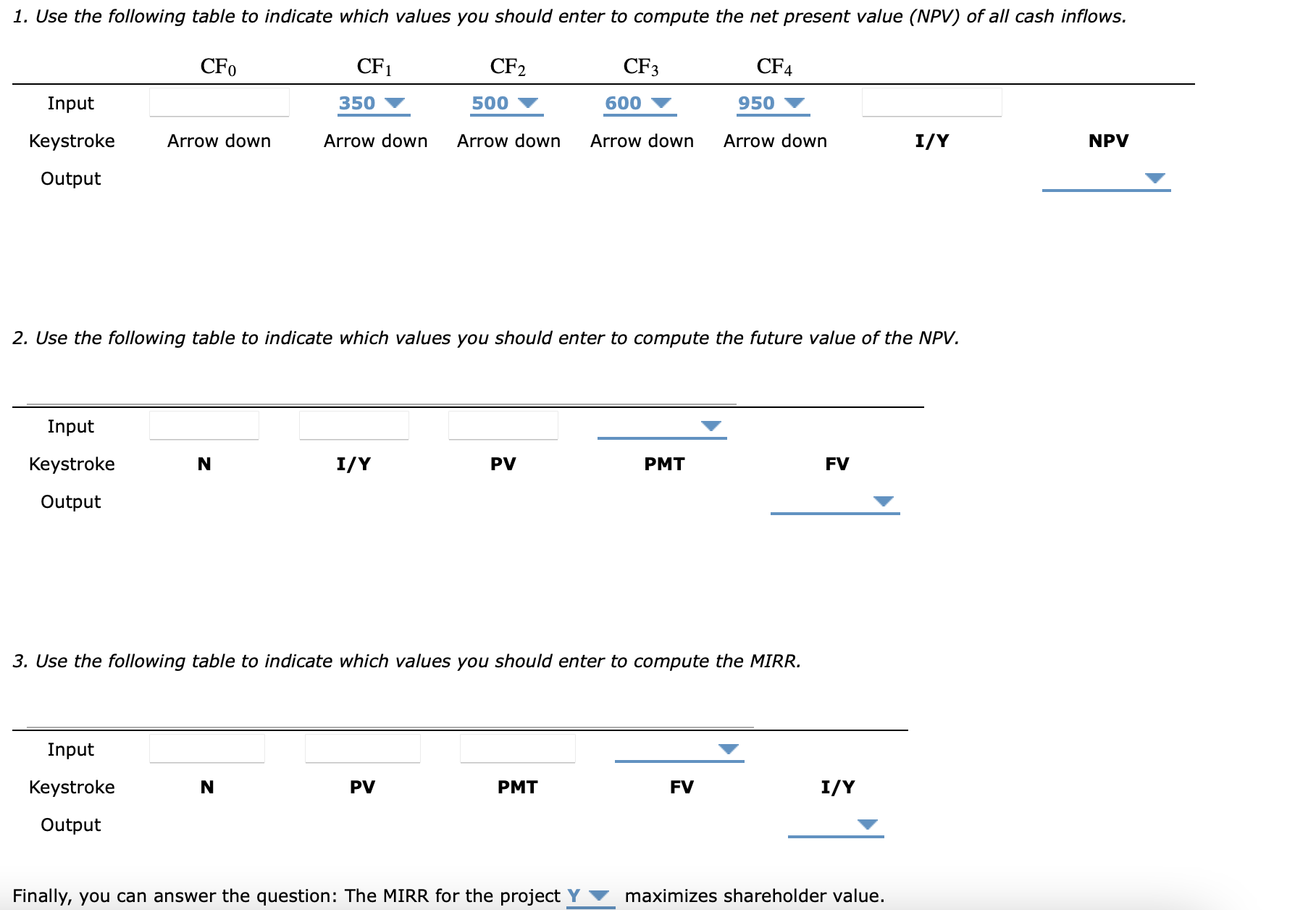 with WACC =12% and the following cash flows: How can you calculate