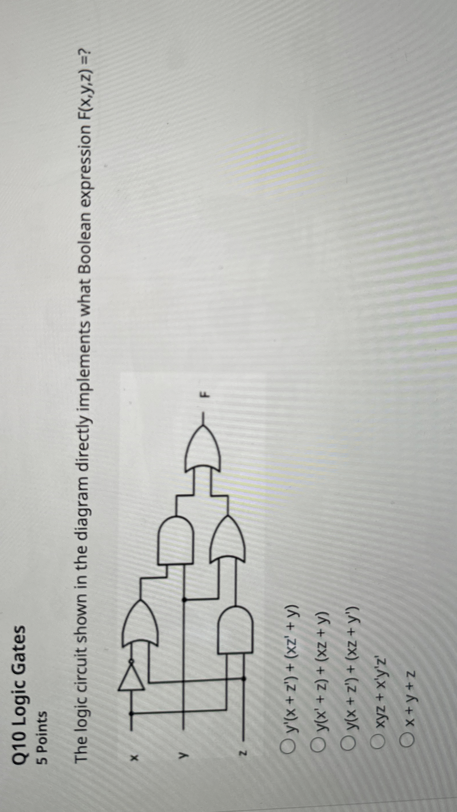  Q10 Logic Gates 5 Points The logic circuit shown in the