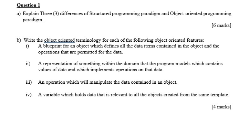  Question 1 a) Explain Three (3) differences of Structured programming paradigm