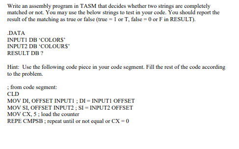  Write an assembly program in TASM that decides whether two strings