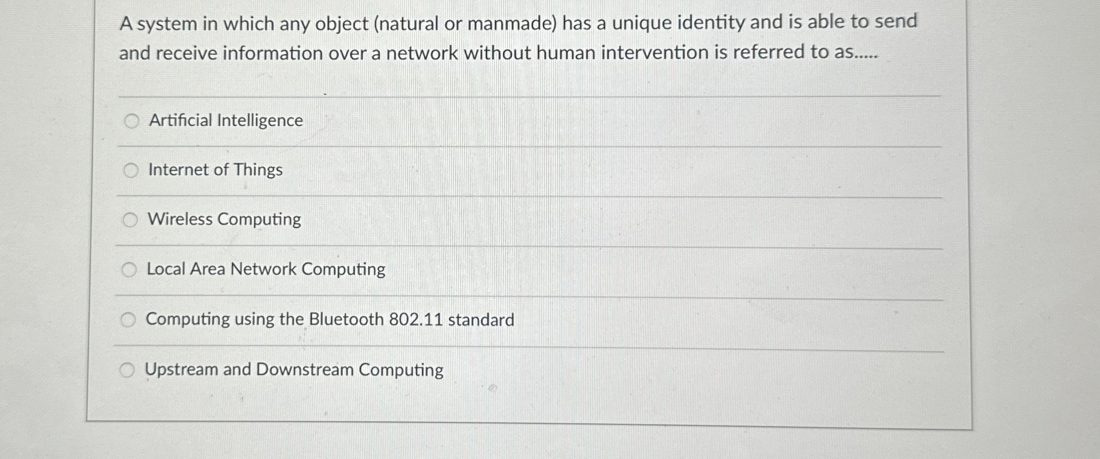  A system in which any object (natural or manmade) has a