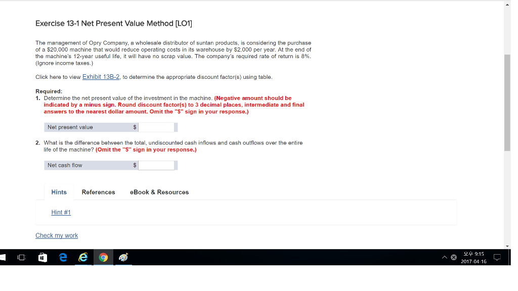  Exercise 13-1 Net Present Value Method L011 The management of Opry