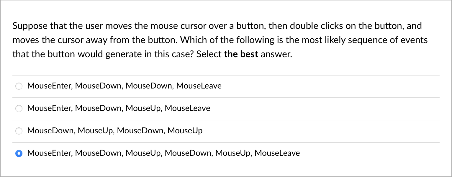 Suppose that the user moves the mouse cursor over a button,