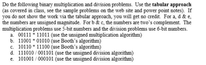 NOTE: Use tabular approach for all cases Do the following binary multiplication