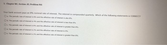  3. Chapter MC, Section .05, Problem 044 Your bank account pays