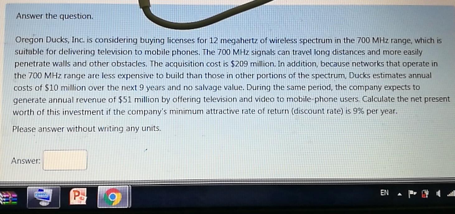 Answer the question. Oregon Ducks, Inc. is considering buying licenses for
