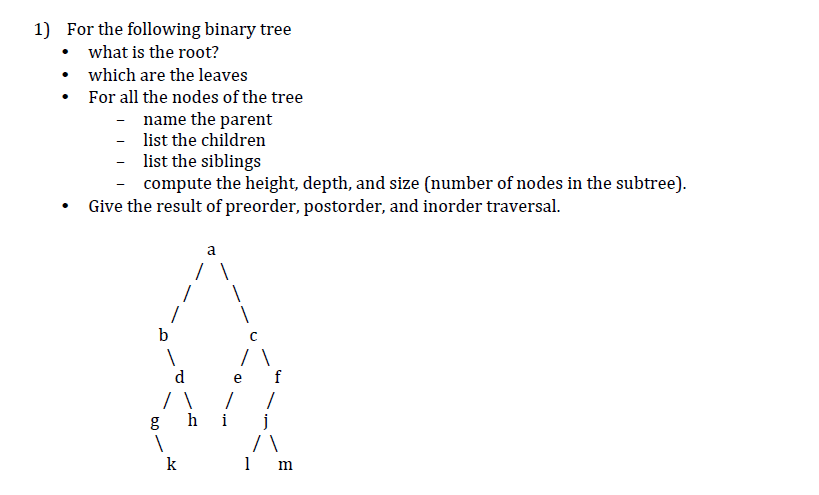  1) For the following binary tree what is the root? which