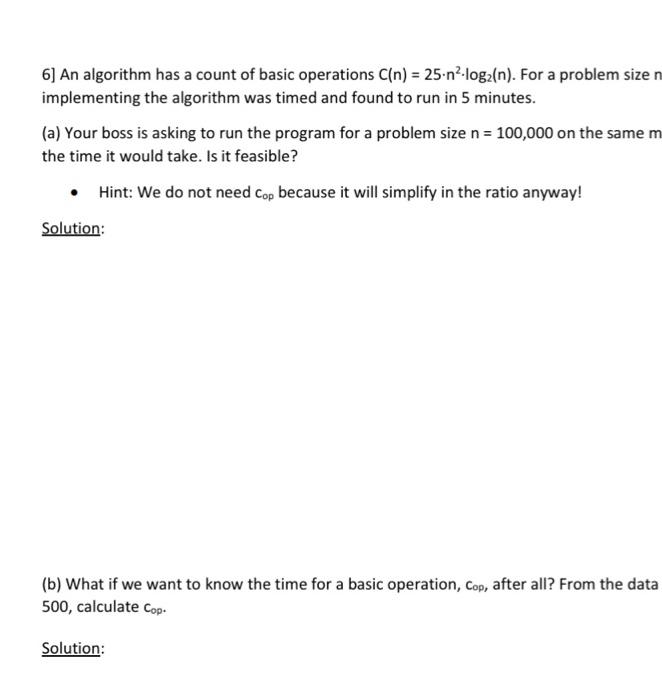 in C only need help with answer part B 6] An algorithm