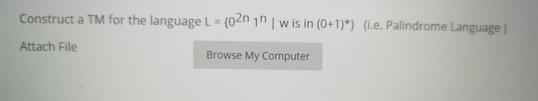 Please I need the answer now Construct a TM for the