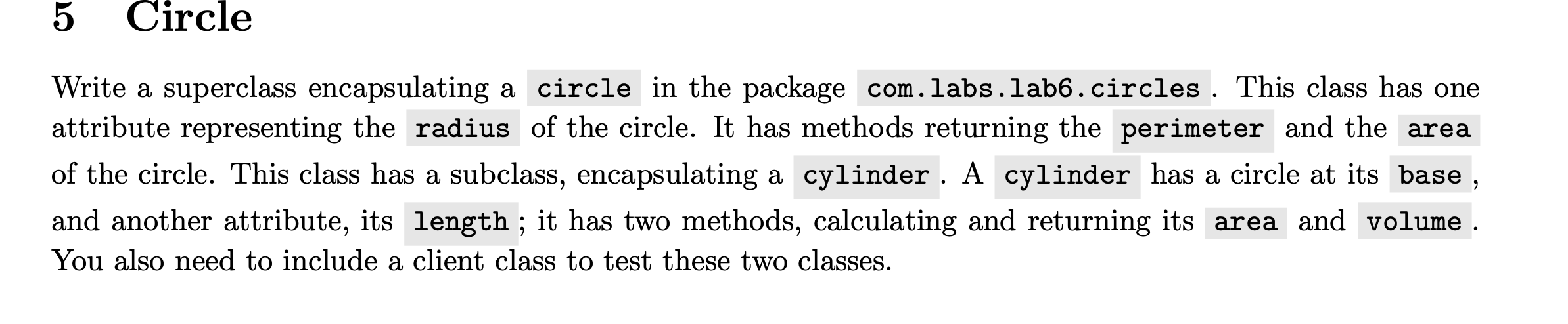  5 Circle Write a superclass encapsulating a circle in the package