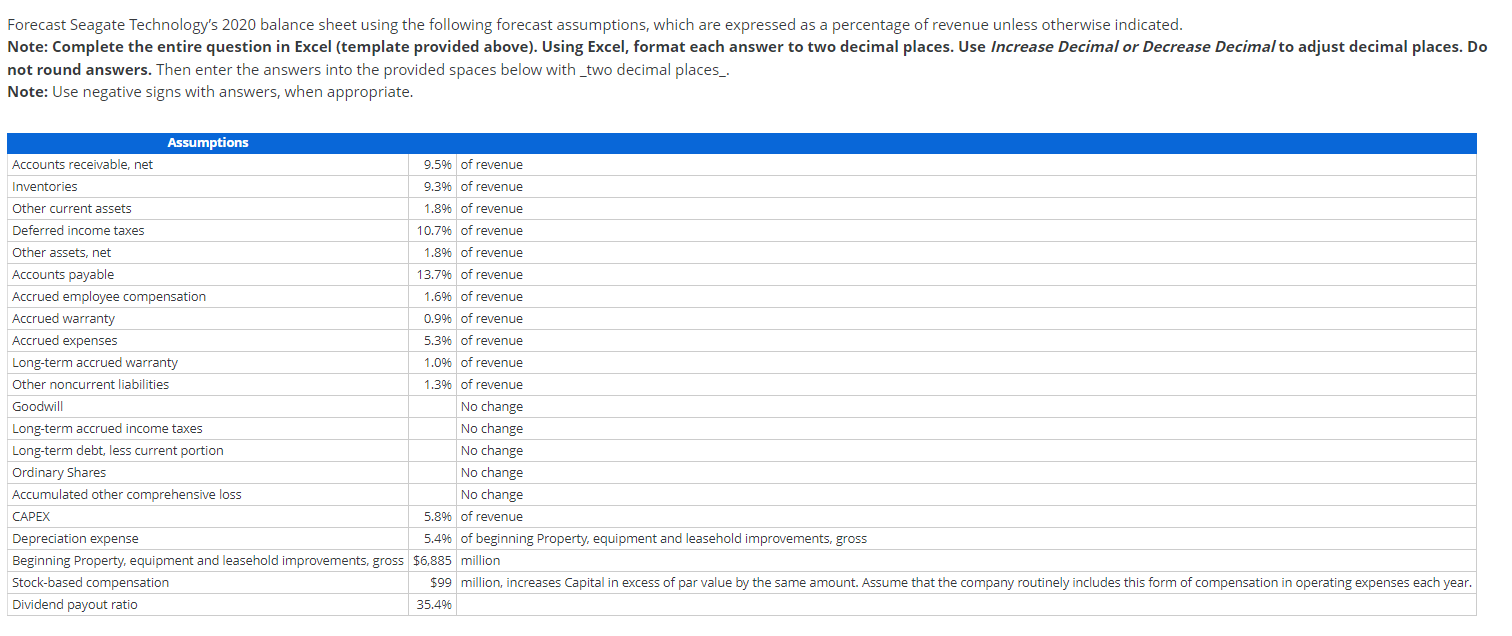 question using the following Excel template: Excel Template. Then enter the answers