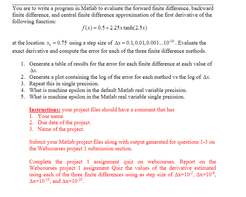  You are to write a program in Matlab to evaluate the