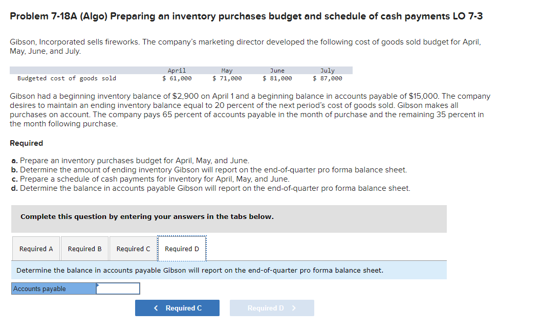 and July. Gibson had a beginning inventory balance of $2,900 on April