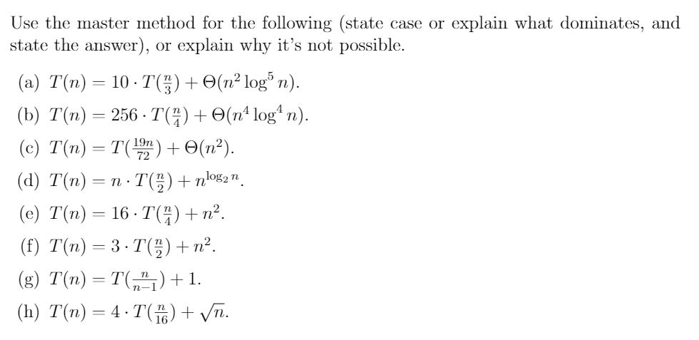 Use the master method for the following (state case or explain