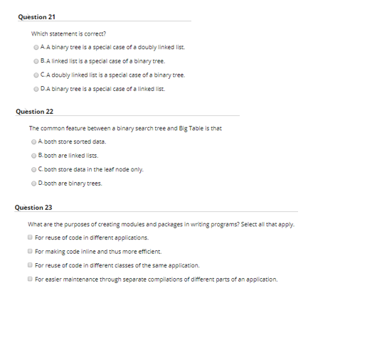  Question 21 Which statement is correct? A A binery tree is