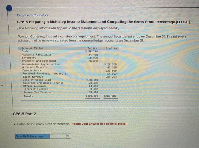  Required Information CP6-5 Preparing a Multistep Income Statement and Computing the