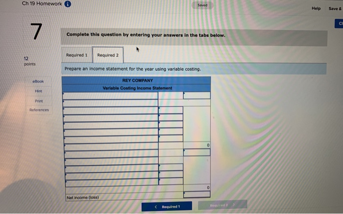 variable costing income statements LO P2 Rey Company's single product sells at